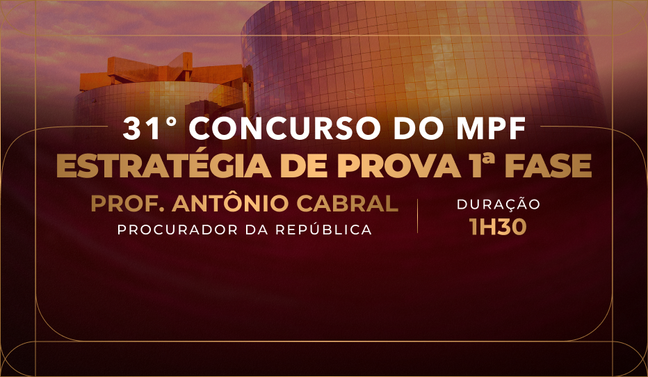 Aula de Estratgia de Prova - MPF 1 Fase (AULA GRATUITA)